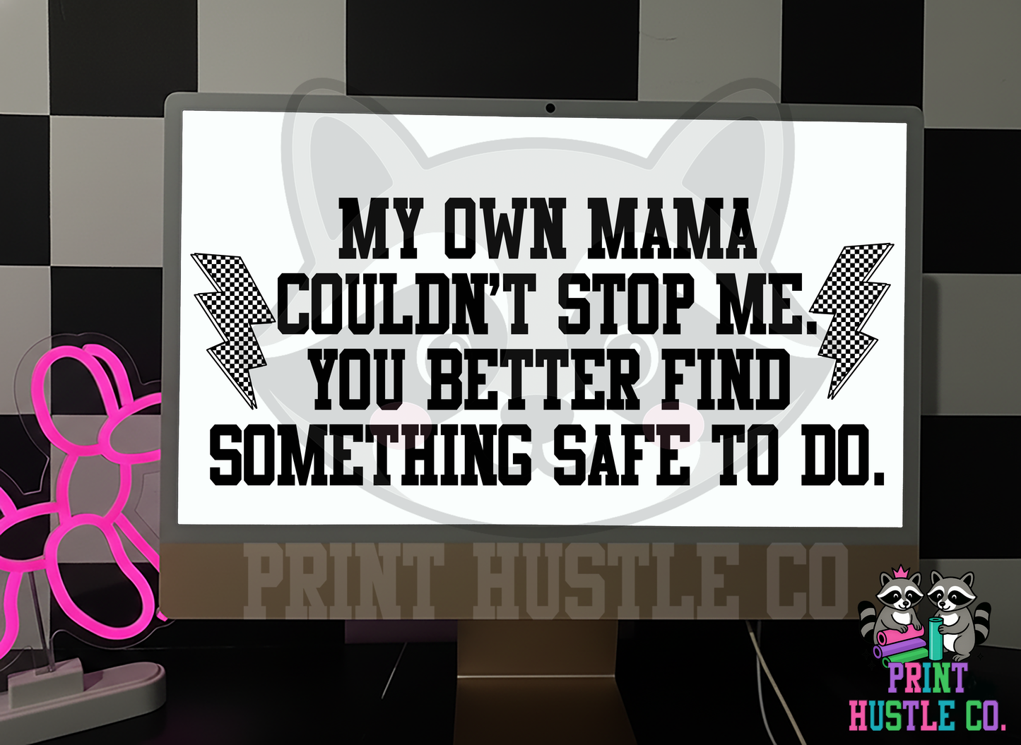 Mama Couldn't Stop Me PNG